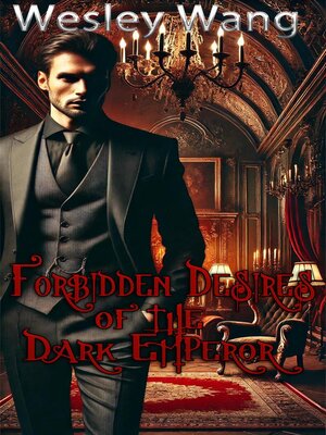 cover image of Forbidden Desires of the Dark Emperor